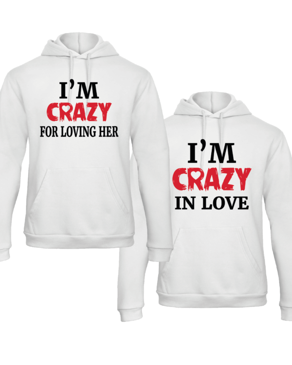 I'm Crazy hoodies
