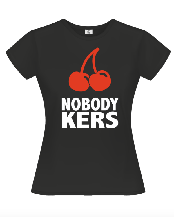 T-shirt nobody kers