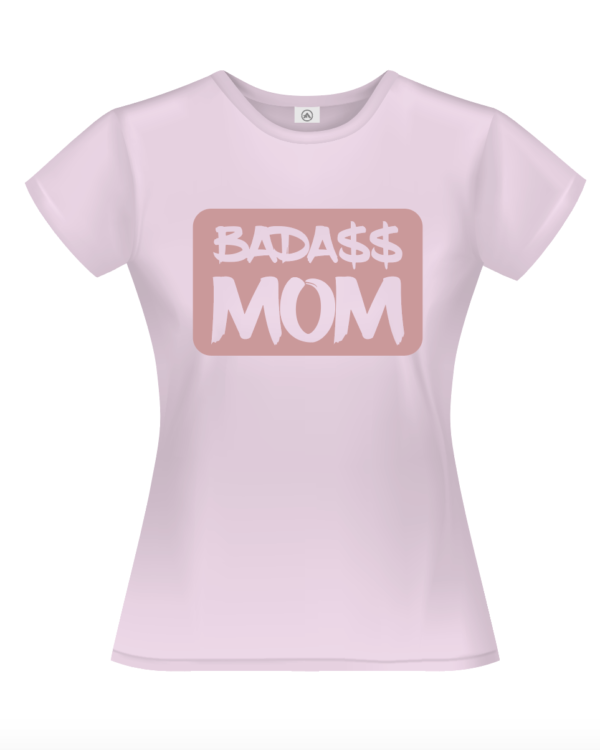 T-shirt badass mom